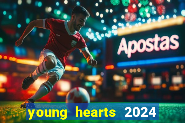 young hearts 2024 assistir online dublado